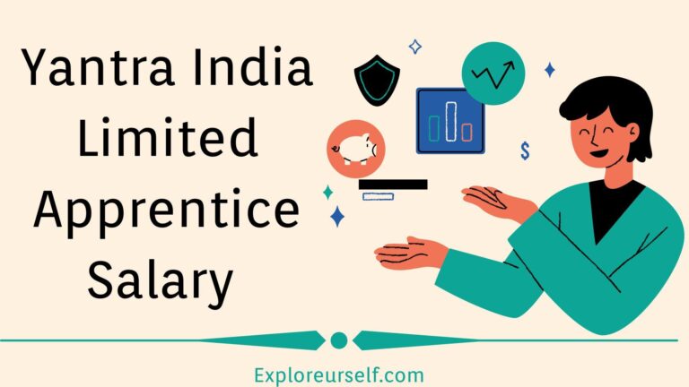 yantra India limited apprentice Salary per Month